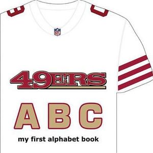 San Francisco 49ers Abc-Board : My First Alphabet Books - Brad M. Epstein