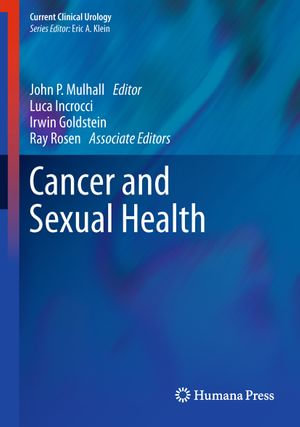 Cancer and Sexual Health : Current Clinical Urology - Luca Incrocci