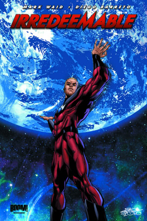 Irredeemable Volume 4 : Irredeemable - Mark Waid