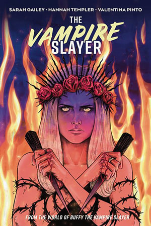 Vampire Slayer, The Vol. 4 : Vampire Slayer - Sarah Gailey