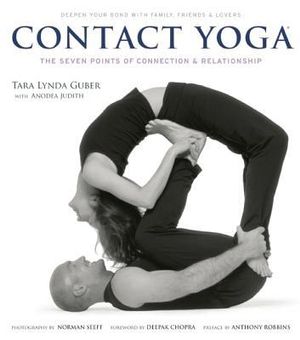 Contact Yoga : The Seven Points of Connection and Transformation - Tara Guber