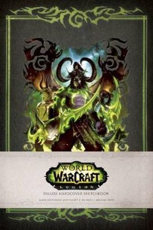 World of Warcraft : Legion Deluxe Hardcover Sketchbook  - Insight Editions