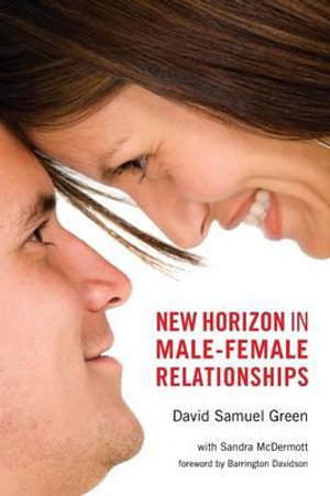 New Horizon in Male-Female Relationships - David Samuel Green