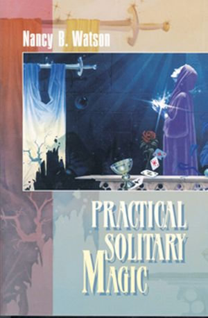Practical Solitary Magic - Nancy B. Watson