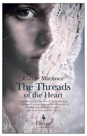 The Threads of the Heart - Carole Martinez