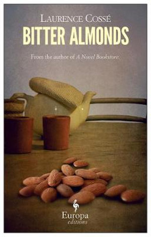 Bitter Almonds - Laurence Cosse