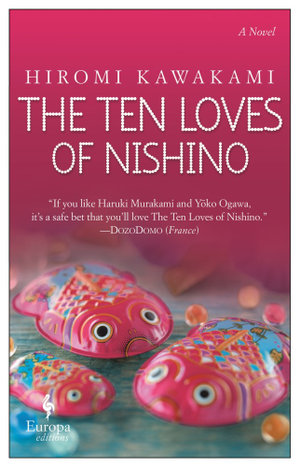 The Ten Loves of Nishino - Hiromi Kawakami