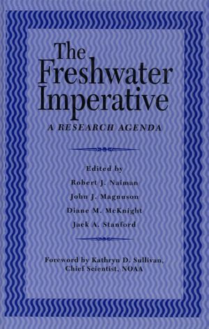 The Freshwater Imperative : A Research Agenda - Robert J. Naiman