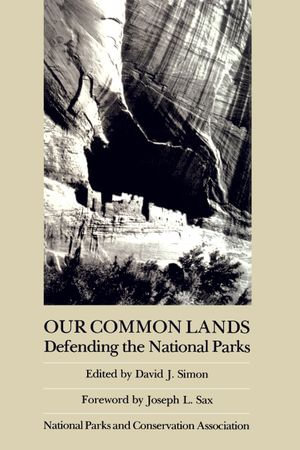 Our Common Lands : Defending The National Parks - Joseph L. Sax