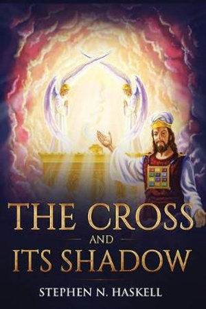 The Cross and Its Shadow : Annotated - Stephen N Haskell