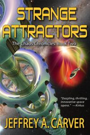 Strange Attractors : Book 2 of The Chaos Chronicles - Jeffrey A. Carver