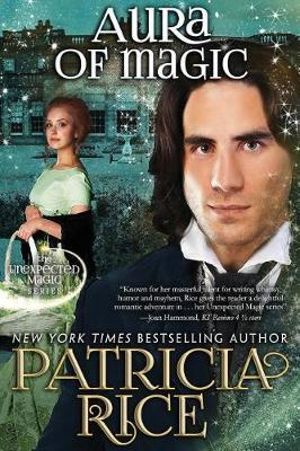 Aura of Magic : Unexpected Magic Book Four - Patricia Rice