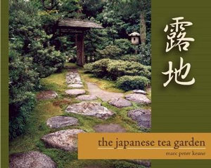 The Japanese Tea Garden - Marc Peter Keane