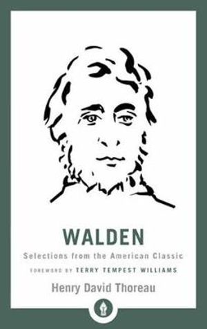 Walden : Selections from the American Classic - Henry David Thoreau