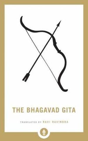 The Bhagavad Gita : A Guide to Navigating the Battle of Life - Ravi Ravindra