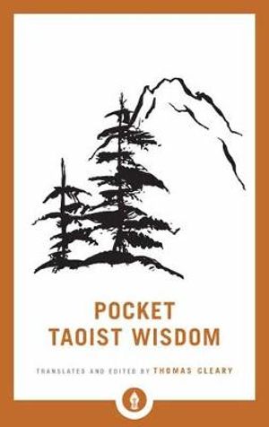 Pocket Taoist Wisdom : Shambhala Pocket Library - Thomas Cleary