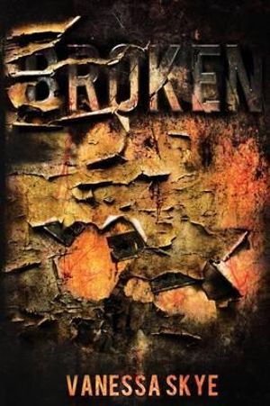 Broken - Vanessa Skye