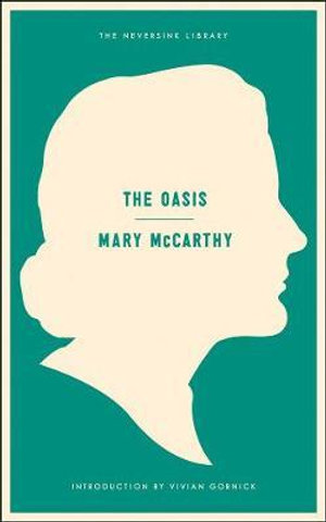 The Oasis : A Novel - Mary McCarthy