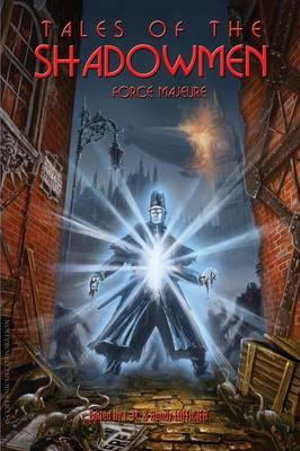 Tales of the Shadowmen 11 : Force Majeure - Jean-Marc Lofficier