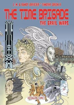 The Time Brigade : The Grail Wars - Jean-Marc Lofficier