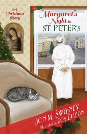 Margaret's Night in St. Peter's (A Christmas Story) : Pope's Cat - Jon M. Sweeney