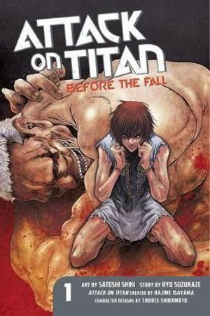 Attack on Titan: Before the Fall, Vol. 1 : Attack on Titan: Before the Fall - HAJIME ISAYAMA