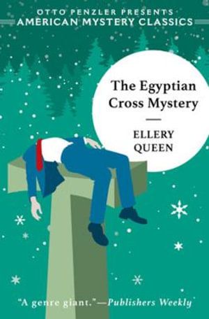 The Egyptian Cross Mystery : An Ellery Queen Mystery - Ellery Queen