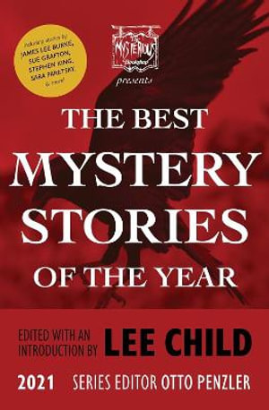 The Mysterious Bookshop Presents the Best Mystery Stories of the Year 2021 : Best Mystery Stories - Lee Child