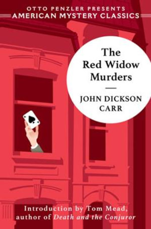 The Red Widow Murders : A Sir Henry Merrivale Mystery - John Dickson Carr