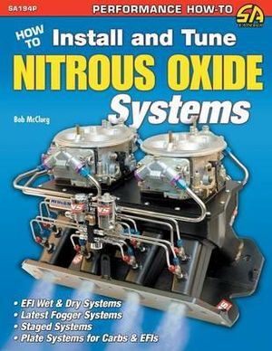 How to Install and Tune Nitrous Oxide Systems - Bob McClurg