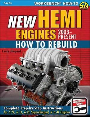 New Hemi Engines 2003-Present : How to Rebuild - Larry Shepard