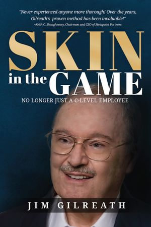 Skin in the Game : No Longer Just a C-Level Employee - Jim Gilreath