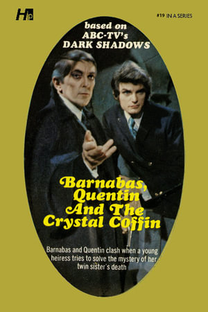 Dark Shadows the Complete Paperback Library Reprint Book 19 : Barnabas, Quentin and the Crystal Coffin - Marilyn Ross