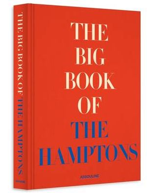 The Big Book of the Hamptons : Classics - Assouline