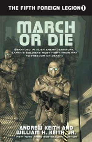 March or Die : The Fifth Foreign Legion - Andrew Keith