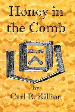 Honey in the Comb - Michael Bush