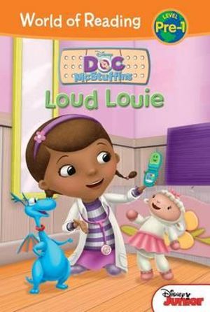 Doc McStuffins : Loud Louie: Loud Louie - Sheila Sweeny Higginson