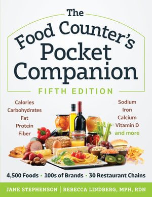 The Food Counter's Pocket Companion : 5th Edition - Calories, Carbohydrates, Protein, Fats, Fiber, Sugar, Sodium, Iron, Calcium, Potassium, and Vitamin D - Rebecca Lindberg