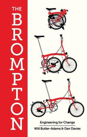 The Brompton : Engineering for Change - William Butler-Adams