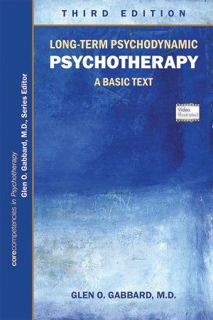 Long-Term Psychodynamic Psychotherapy : A Basic Text - Glen O. Gabbard