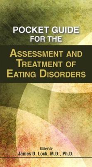 Pocket Guide for the Assessment and Treatment of Eating Disorders - James Lock