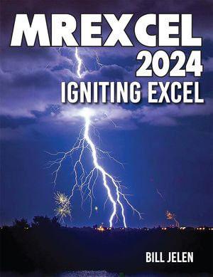 MrExcel 2024 : Igniting Excel - Bill Jelen