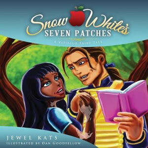 Snow White's Seven Patches : A Vitiligo Fairy Tale - Jewel Kats