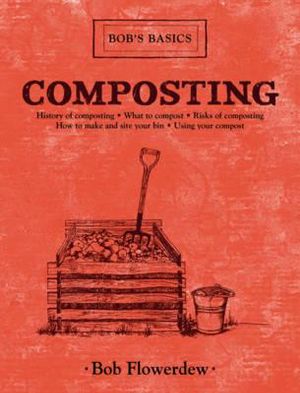 Composting : Bob's Basics - Bob Flowerdew