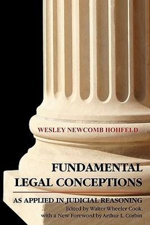 Fundamental Legal Conceptions as Applied in Judicial - Wesley Hohfeld