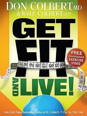 Get Fit And Live! - Don And Kyle Colbert