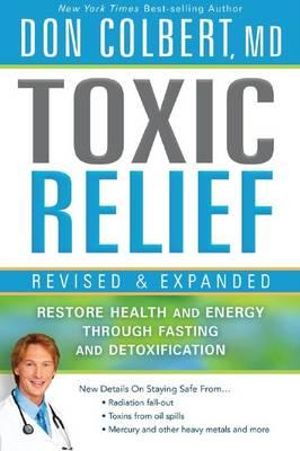 Toxic Relief Revised and Expanded - Don Colbert