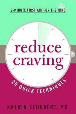 Reduce Craving : 20 Quick Techniques - Katrin Schubert