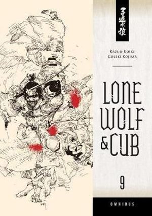 Lone Wolf & Cub Omnibus Vol. 9 : Lone Wolf & Cub Omnibus - Kazuo Koike