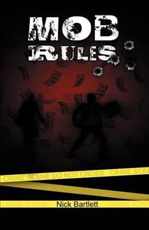 Mob Rules - Nick Bartlett